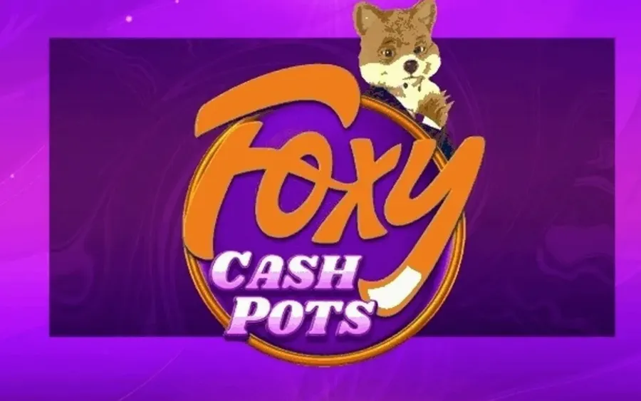 Foxy Cash Pots